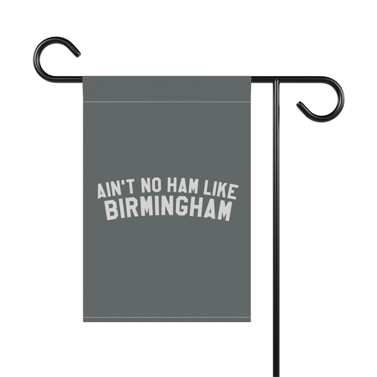 Ain’t No Ham Like Birmingham Garden & House Banner