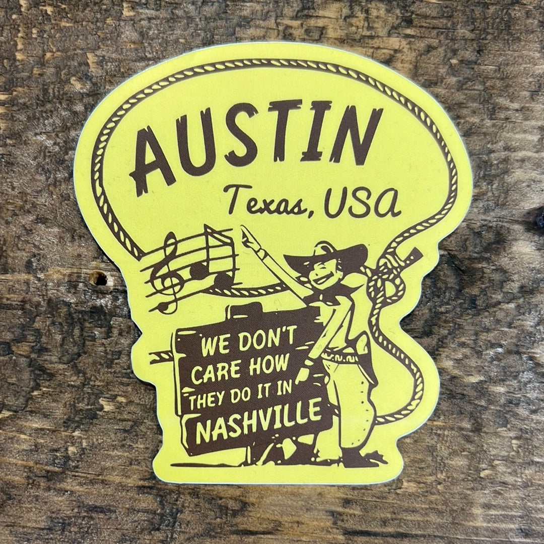 Austin We Don’t Care How They Do It in Nashville
