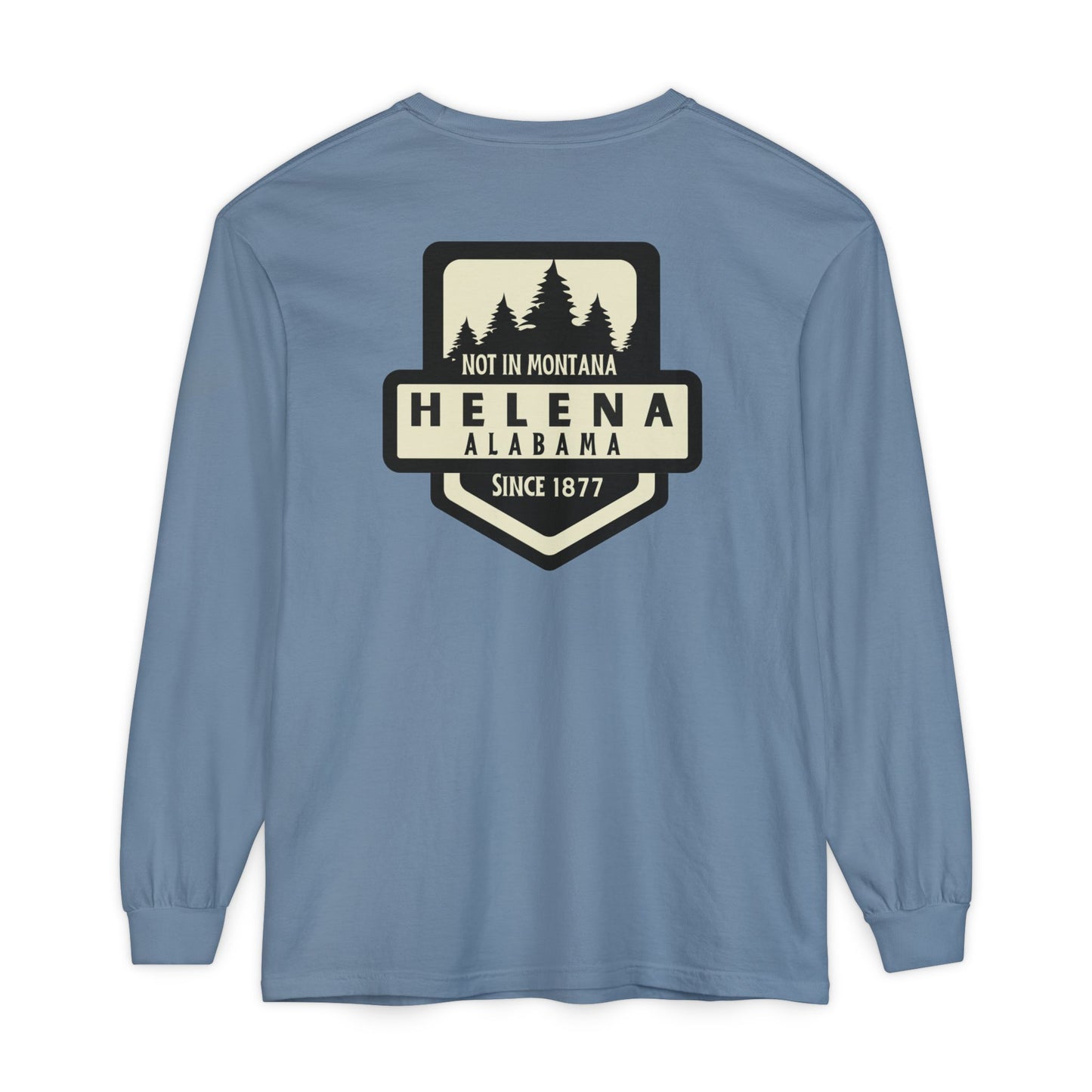 Helena Alabama “Not in Montana” Long Sleeve T-Shirt