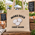 Make Eggs Cheep Again Tote Bag