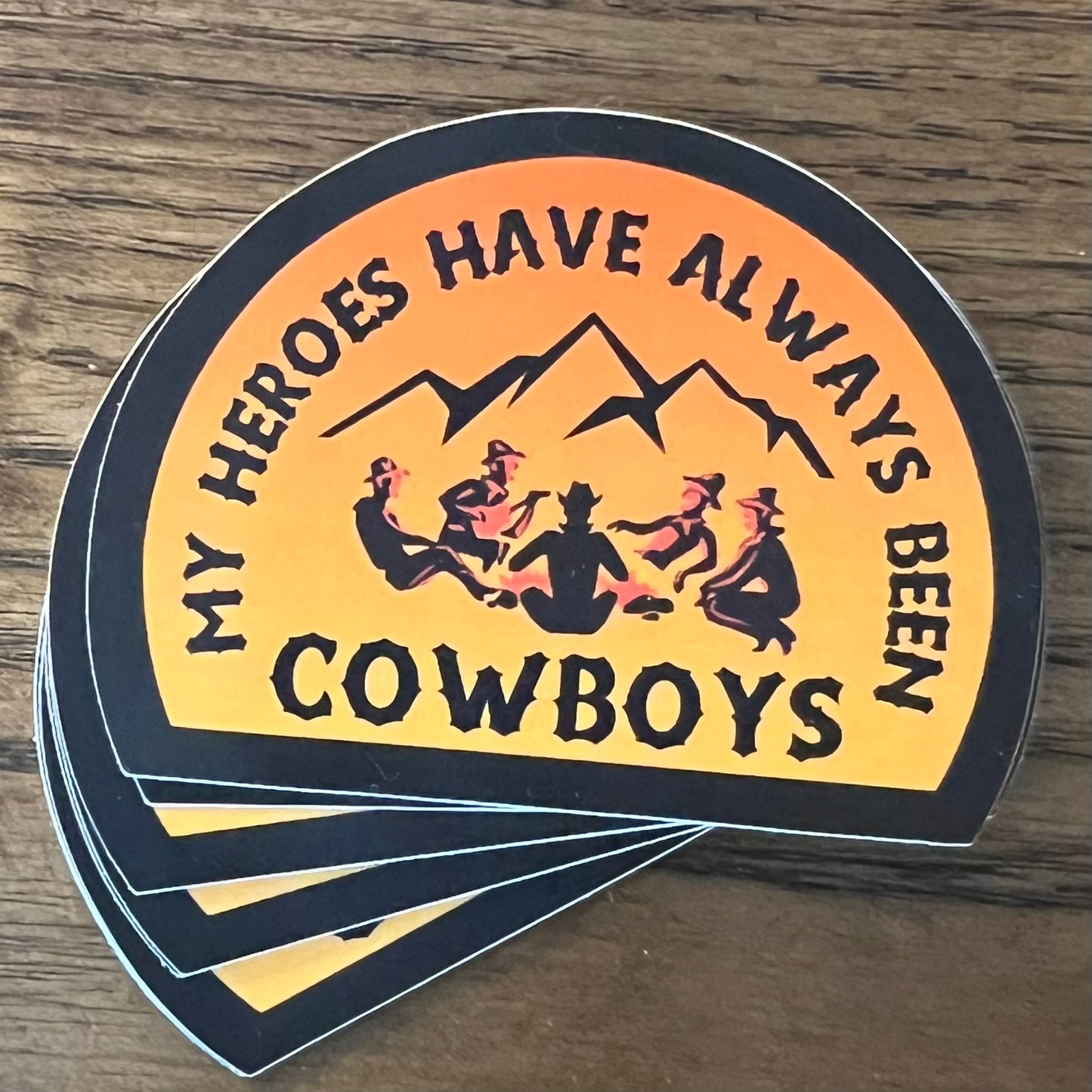 My Heroes Have Always Been Cowboys Sticker