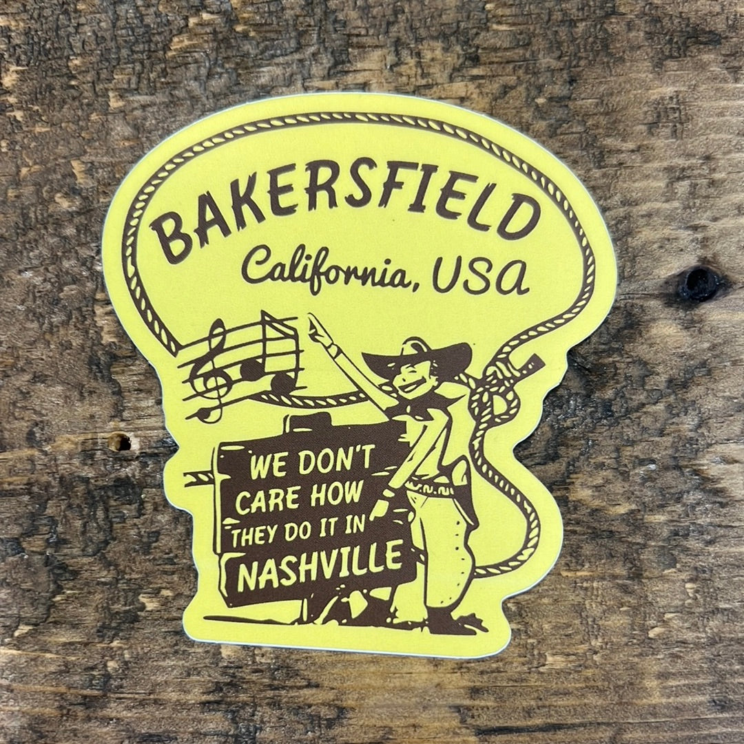 Bakersfield We Don’t Care How They Do It in Nashville